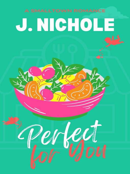 Title details for Perfect for You by J. Nichole - Available